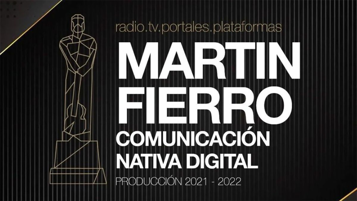 Quiénes son los nominados al Martín Fierro Digital Nativo